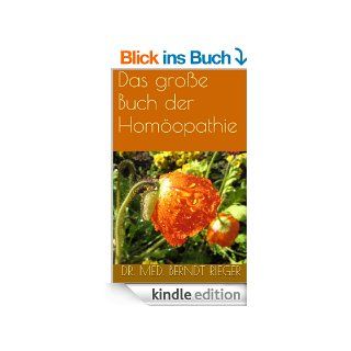Das groe Buch der Homopathie eBook Dr. med. Berndt Rieger Kindle Shop