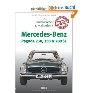 Praxisratgeber Klassikerkauf Mercedes Benz Pagode 230, 250 & 280 SL Chriss Brass Bücher