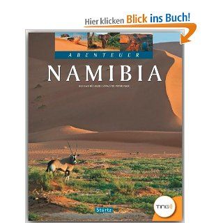 Abenteuer NAMIBIA TING Buch   Ein Bildband mit ber 230 Bildern auf 128 Seiten   STRTZ Verlag Kai Uwe Kchler (Fotograf), Livia Pack, Peter Pack Bücher
