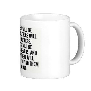 There Will Be Haters Coffee Mug