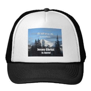 Go tell it on the Mountain Jesus Christ is born Hat