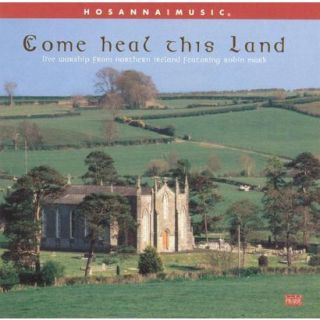 Come Heal This Land Live Worship From Northern