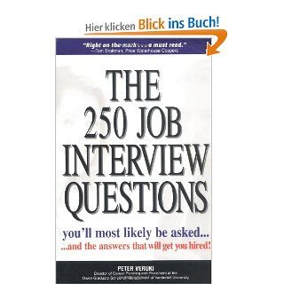 250 Job Interview Questions You'll Most Likely Be Asked And the Answers That Will Get You Hired Peter Veruki, Peter Venki Fremdsprachige Bücher