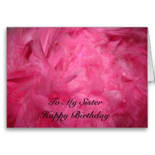 Pink Feathers To My Sister Happy Birthday Card