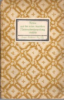 Reden aus der ersten deutschen Nationalversammlung in der Paulskirche zu Frankfurt 1848 / 49   Insel Nr. 244 Hermenn Strunk Bücher