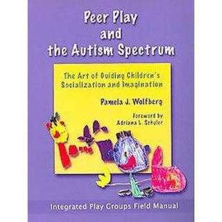 Peer Play and the Autism Spectrum (Paperback)