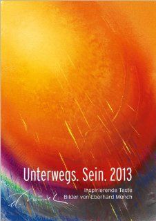 Unterwegs. Sein. 2013 (Hoffnung) Taschenkalender Eberhard Mnch Bücher