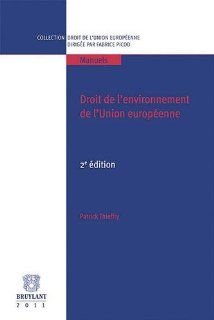Droit de l'environnement de l'Union europenne Patrick Thieffry Fremdsprachige Bücher
