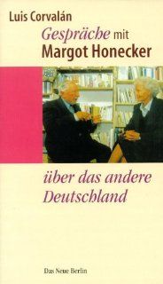 Gesprche mit Margot Honecker ber das andere Deutschland Luis Corvalan Bücher