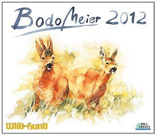 Wild und Hund Bodo Meier 2012 Bodo Meier Bücher