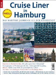 Cruise Liner in Hamburg 2014 Das maritime Jahrbuch aus der Hansestadt Werner Wassmann, Susanne Opatz Bücher