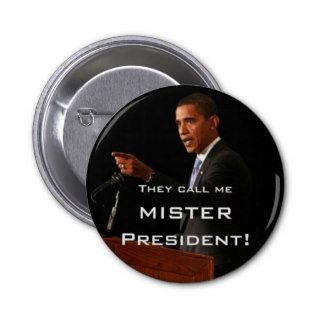 They Call Me Mister President Pins