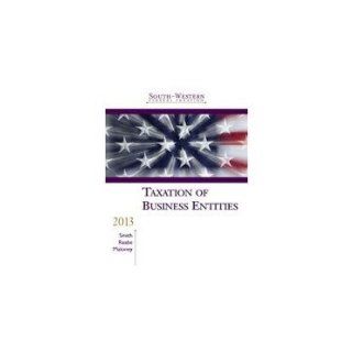 South Western Federal Taxation 2013 Taxation of Business Entities ((with H&R Block @ Home Tax Preparation Software CD ROM, RIA Checkpoint 6 Month Printed Access Card, and CPA Excel Printed Access Card)) James E. Smith; William A. Raabe; David M. Mal