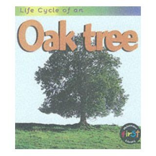 Life Cycle of an Oak Tree Angela Royston 9780431083964 Books