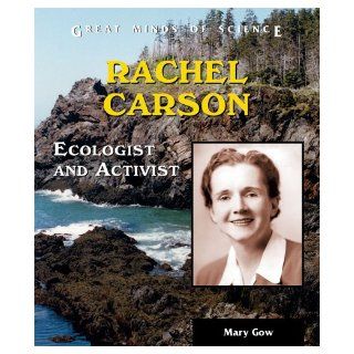Rachel Carson Ecologist and Activist (Great Minds of Science) Mary Gow 9780766025035  Kids' Books