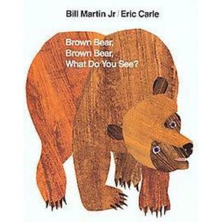 Brown Bear, Brown Bear, What Do You See? (Revise