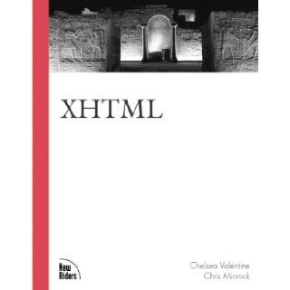 XHTML (Landmark (New Riders)) Chelsea Valentine, Chris Minnick 9780735710344 Books
