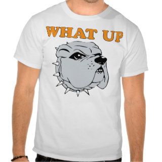 What Up Dog Classic Funny Graphic Tee Shirt