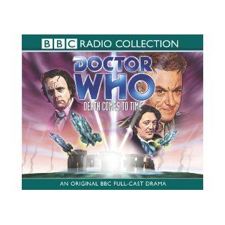 Doctor Who   Death Comes to Time (An Original BBC Full Cast Drama (Audio   3 CDs)) BBC 9780563528234 Books