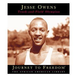 Jesse Owens Track And Field Olympian (Journey to Freedom The African American Library) Lucia Raatma 9781567665321 Books
