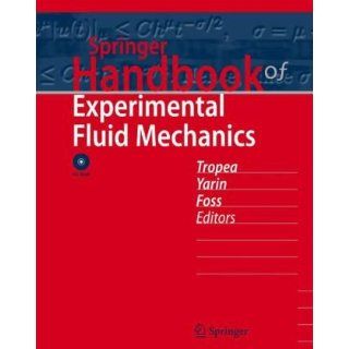 Springer Handbook of Experimental Fluid Mechanics Cameron Tropea, Alexander L. Yarin, John F. Foss 9780387764948 Books