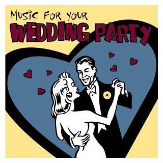 Music for Your Wedding Party Music
