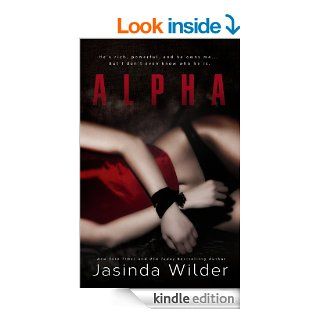 Alpha   Kindle edition by Jasinda Wilder. Mystery & Suspense Romance Kindle eBooks @ .