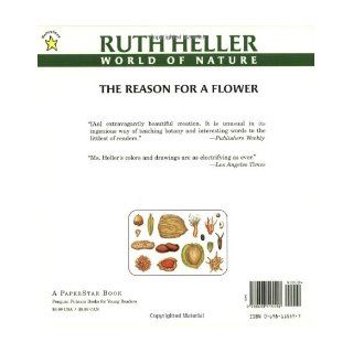 The Reason for a Flower A Book About Flowers, Pollen, and Seeds (Explore) Ruth Heller 9780698115590 Books