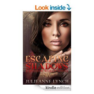 Escaping Shadows (A Shadow World Novel Book II 2) eBook Julieanne Lynch, Book Cover By Design, S. H. Books Editing Kindle Store