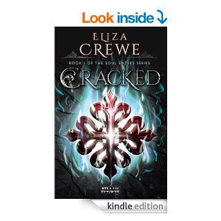 Cracked (Soul Eaters) eBook Eliza Crewe Kindle Store