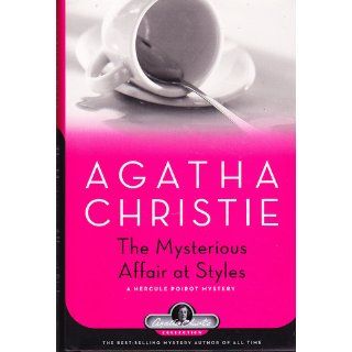 The Mysterious Affair at Styles A Hercule Poirot Mystery (Hercule Poirot Mysteries) Agatha Christie 9781579126223 Books
