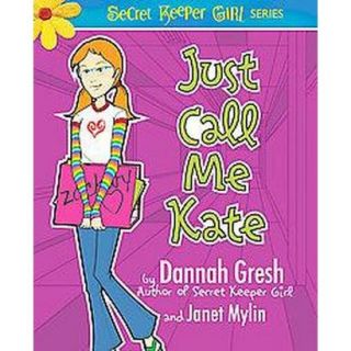Just Call Me Kate (Paperback)