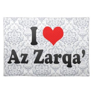 I Love Az Zarqa', Jordan Placemats