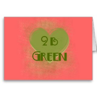 Love 2 B Green Card