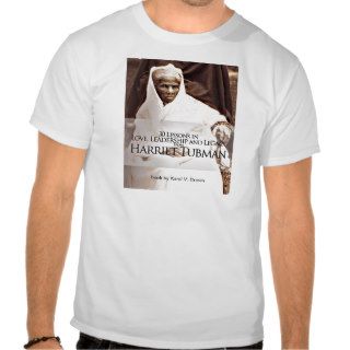 30 Lessons Learned Harriet Tubman T Shirt