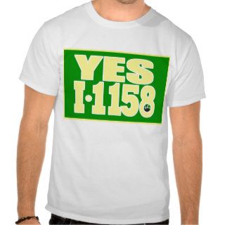 Yes On I 1158 T Shirt