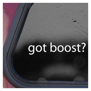 Got Boost? White Sticker Decal Car Evo Wall Laptop Die cut White Sticker Decal Automotive