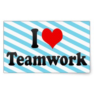 I love Teamwork Rectangular Sticker