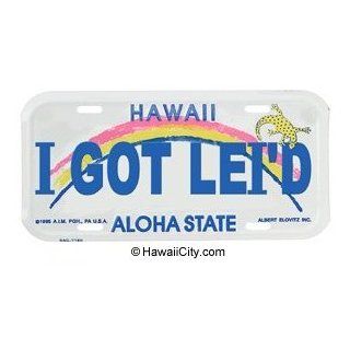 "I Got Lei'd" Hawaii License Plate Automotive