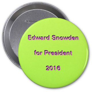 Edward Snowden for President  2016 Pinback Button