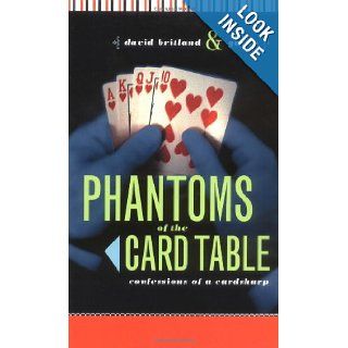 Phantoms of the Card Table Confessions of a Card Sharp David Britland, Gazzo 9781568582993 Books