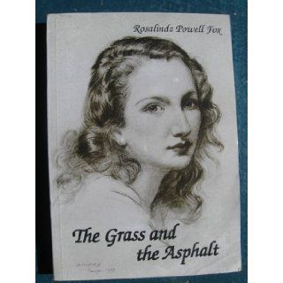 The Grass and the Asphalt Rosalinda Powell Fox Books