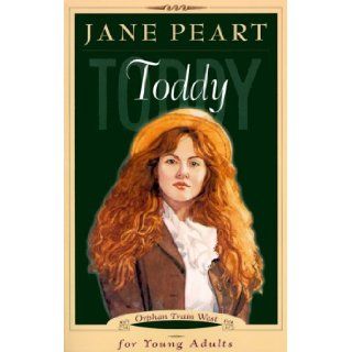 Toddy (Orphan Train West, Book 4) Jane Peart 9780800757168 Books