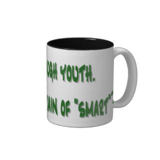 Funny coffee Mug with Saying