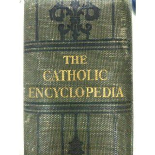 THE CATHOLIC ENCYCLOPEDIA   VOLUME XI An International Work of Reference on the Constitution, Doctrine, Discipline, and History of the Catholic Church Charles G. Herbermann Books