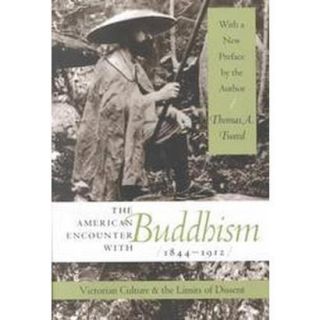 The American Encounter With Buddhism, 1844 1912