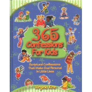 365 Confessions for Kids Scriptural Confessions That Make God Personal in Little Lives Virginia Goode Kite 9781577943471  Kids' Books