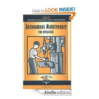 Autonomous Maintenance for Operators (Shopfloor Series) eBook Japan Institute of Plant  Maintenance Kindle Store
