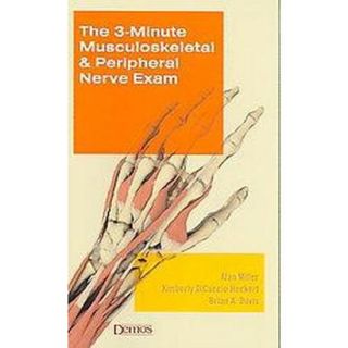 The 3 Minute Musculoskeletal & Peripheral Nerve