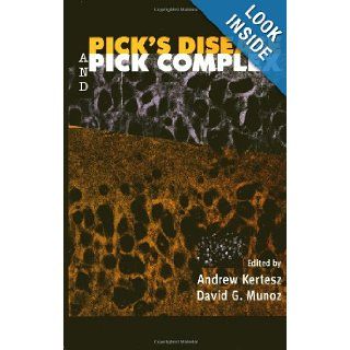 Pick's Disease and Pick Complex Andrew Kertesz, David G. Munoz 9780471177920 Books